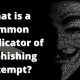 what is a common indicator of a phishing attempt?